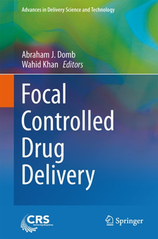 Focal Controlled Drug Delivery by Abraham J. Domb - Hardback