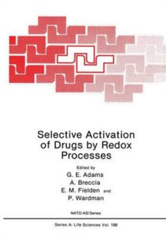 Selective Activation of Drugs by Redox Processes by Adams G.E. Adams - Paperback