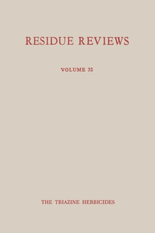 Single Pesticide Volume: The Triazine Herbicides : 32 by Francis A. Gunther - Paperback