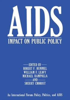 AIDS Impact on Public Policy : An International Forum: Policy, Politics, and AIDS by R.F. Hummel - Paperback