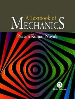 A Textbook of Mechanics by Prasun Kumar Nayak - Hardback