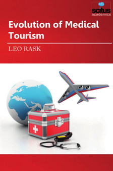Evolution of Medical Tourism by Leo Rask - Hardback