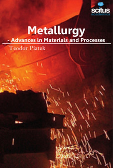 Metallurgy : Advances in Materials & Processes by Teodor Piatek - Hardback