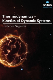 Thermodynamics : Kinetics of Dynamic Systems by Federico Noguerra - Hardback