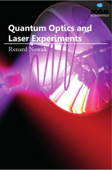 Quantum Optics and Laser Experiments by Renard Nowak - Hardback