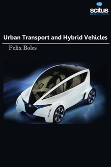 Urban Transport and Hybrid Vehicles by Felix Boles - Hardback