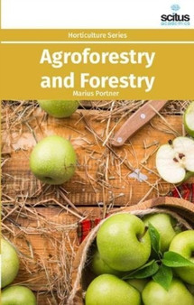 Agroforestry and Forestry by Marius Portner - Hardback