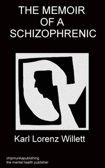 Memoir of a Schizophrenic by Karl Willett - Paperback