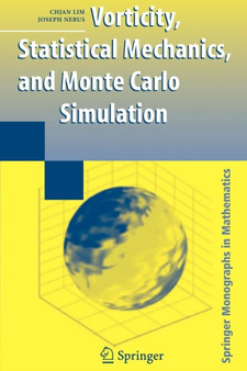 Vorticity, Statistical Mechanics, and Monte Carlo Simulation by Chjan Lim - Paperback