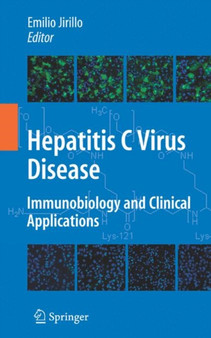 Hepatitis C Virus Disease : Immunobiology and Clinical Applications by Emilio Jirillo - Paperback