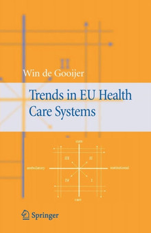 Trends in EU Health Care Systems by Winfried de Gooijer - Paperback