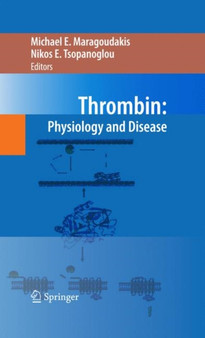 Thrombin : Physiology and Disease by Michael E. Maragoudakis - Paperback