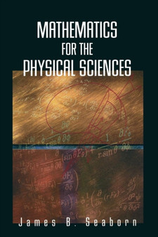 Mathematics for the Physical Sciences by James B. Seaborn - Paperback