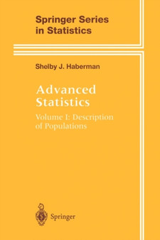 Advanced Statistics : Description of Populations by Shelby J. Haberman - Paperback