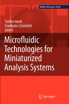 Microfluidic Technologies for Miniaturized Analysis Systems by Steffen Hardt - Paperback