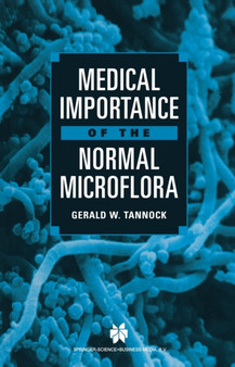 Medical Importance of the Normal Microflora by Gerald W. Tannock - Paperback
