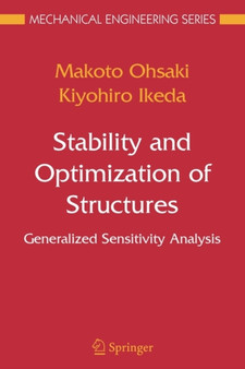 Stability and Optimization of Structures : Generalized Sensitivity Analysis by Makoto Ohsaki - Paperback