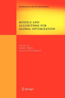 Models and Algorithms for Global Optimization : Essays Dedicated to Antanas Zilinskas on the Occasion of His 60th Birthday : 4 by Aimo Toern - Paperback