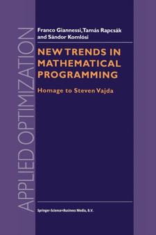 New Trends in Mathematical Programming : Homage to Steven Vajda : 13 by F. Giannessi - Paperback