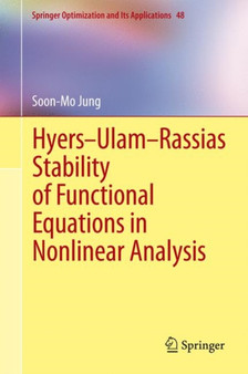 Hyers-Ulam-Rassias Stability of Functional Equations in Nonlinear Analysis : 48 by Soon-Mo Jung - Hardback