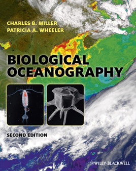 Biological Oceanography by Charles B. Miller - Hardback
