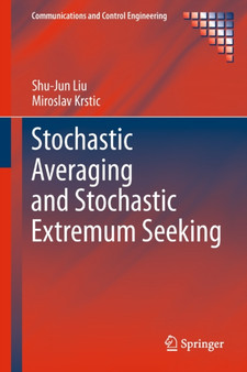 Stochastic Averaging and Stochastic Extremum Seeking by Shu-Jun Liu - Hardback