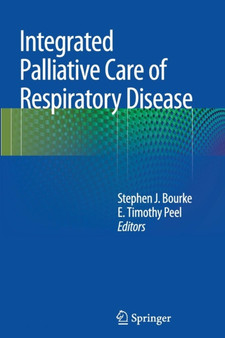 Integrated Palliative Care of Respiratory Disease by Stephen Bourke - Paperback