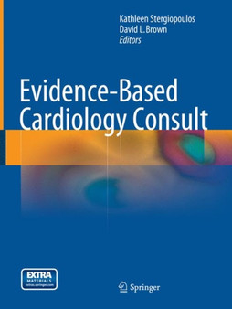 Evidence-Based Cardiology Consult by Kathleen Stergiopoulos - Paperback