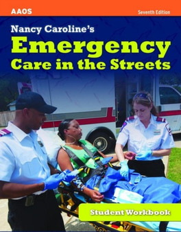 Nancy Caroline's Emergency Care In The Streets, Student Workbook by American Academy of Orthopaedic Surgeons - Paperback