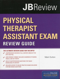 Physical Therapist Assistant Exam Review Guide & JBtest Prep: PTA Exam Review by Mark Dutton - Hardback