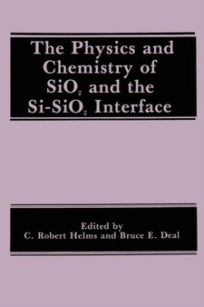 The Physics and Chemistry of SiO2 and the Si-SiO2 Interface by B.E. Deal - Paperback