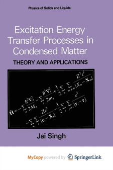 Excitation Energy Transfer Processes in Condensed Matter : Theory and Applications by Singh Jai Singh - Paperback