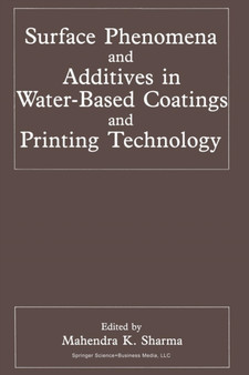 Surface Phenomena and Additives in Water-Based Coatings and Printing Technology by Mahendra K. Sharma - Paperback