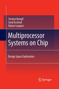 Multiprocessor Systems on Chip : Design Space Exploration by Torsten Kempf - Paperback