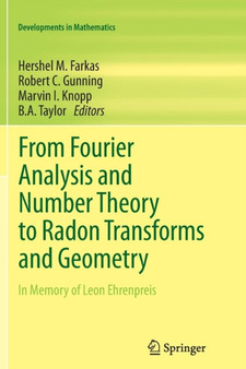 From Fourier Analysis and Number Theory to Radon Transforms and Geometry : In Memory of Leon Ehrenpreis : 28 by Hershel M. Farkas - Paperback