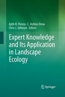 Expert Knowledge and Its Application in Landscape Ecology by Dr.Ajith H. Perera - Paperback