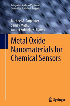 Metal Oxide Nanomaterials for Chemical Sensors by Michael A. Carpenter - Paperback