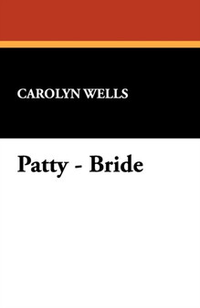 Patty - Bride by Carolyn Wells - Paperback