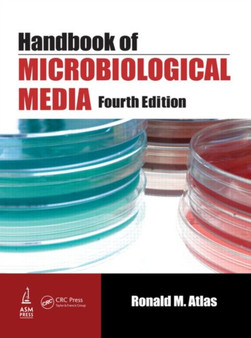 Handbook of Microbiological Media by Ronald M. Atlas - Hardback