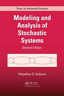 Modeling and Analysis of Stochastic Systems, Second Edition by Vidyadhar G. Kulkarni - Hardback