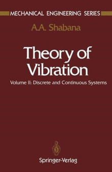 Theory of Vibration : Volume II: Discrete and Continuous Systems by A.A. Shabana - Paperback