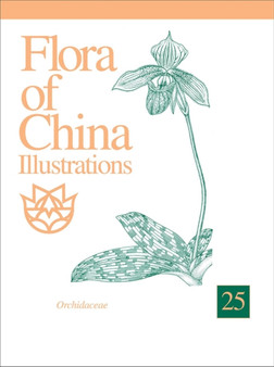 Flora of China Illustrations, Volume 25 - Orchidaceae by Zhengyi Wu - Hardback