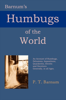 Barnum's Humbugs of the World by P.T. Barnum - Paperback