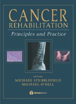 Cancer Rehabilitation : Principles and Practice by Michael Stubblefield - Hardback