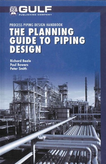 The Planning Guide to Piping Design by Richard Beale - Hardback