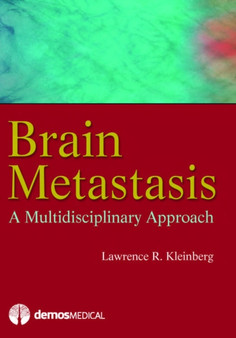 Brain Metastasis : A Multidisciplinary Approach by Lawrence Kleinberg - Hardback