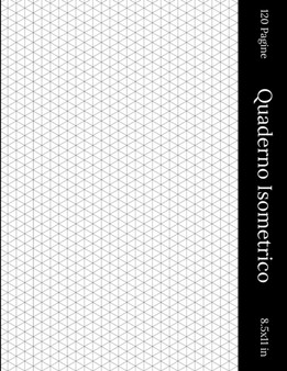 Quaderno Isometrico 120 Pagine 8,5 x 11 in by Josh Seventh - Paperback