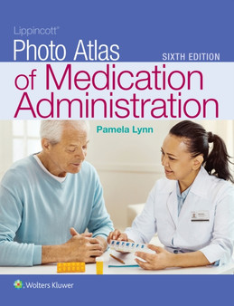 Lippincott Photo Atlas of Medication Administration by Pamela B EdD MSN RN Lynn - Paperback