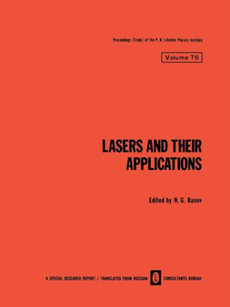 Lasers and Their Applications / Lazery I Ikh Primenenie / : 76 by N.G. Basov - Paperback