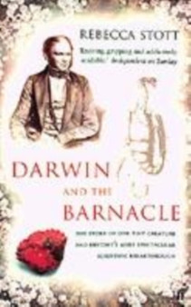 Darwin and the Barnacle by Rebecca Stott - Hardback